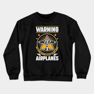 Warning I May Spontaneously Talk About Airplanes.ai Crewneck Sweatshirt